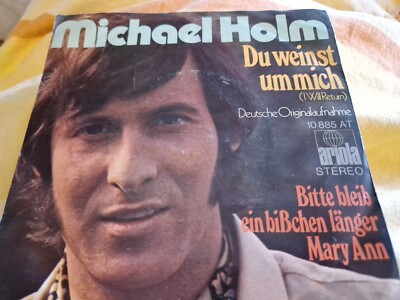 Michael Holm - Du weinst um mich, Vinyl Single Top Hit von 1972, zeitlos gut!