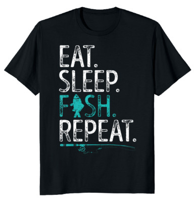 NEW LIMITED Eat Sleep Fish Repeat Fisher Funny Novelty Tee M-3XL Fast Shipping