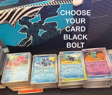 Black Bolt - Choose Your Card - Pokemon Singles Non/Reverse Holo/Poke Ball/ex