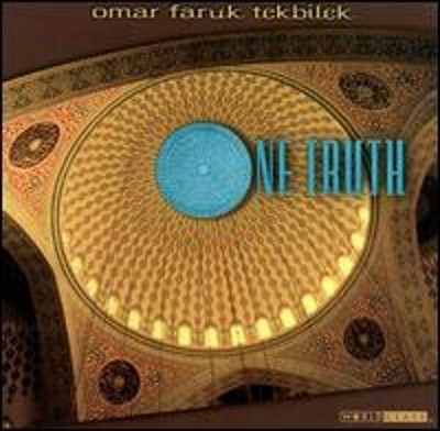 One Truth by Omar Faruk Tekbilek: New