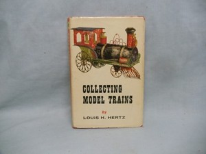Collecting Model Trains by Louis Hertz- Lionel, Ives, Am. Flyer,   w/Dust Cover