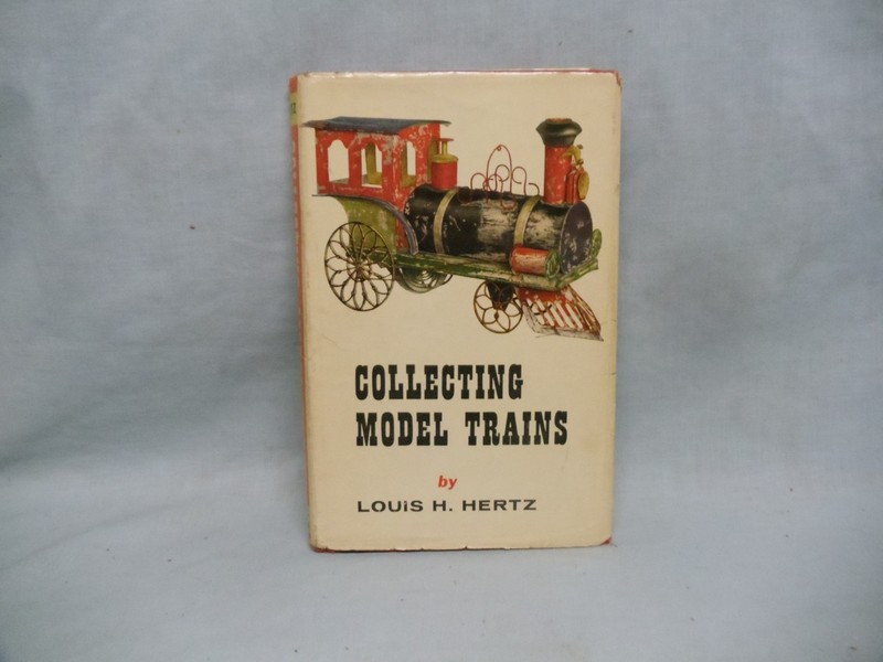 Collecting Model Trains by Louis Hertz- Lionel, Ives, Am. Flyer,   w/Dust Cover