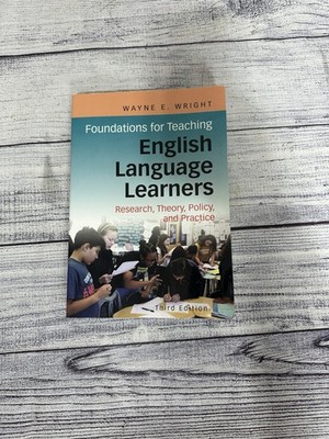 Foundations for Teaching English Language Learners: Research, Policy,