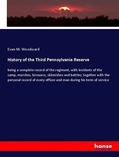 Evan M. Woodward | History Of The Third Pennsylvania Reserve | Taschenbuch-image