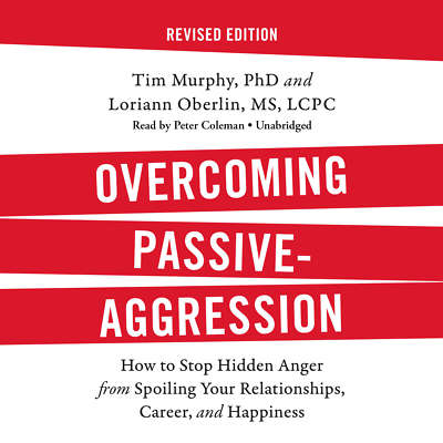 Overcoming Passive-Aggression, Revised Edition by Tim Murphy; Loriann Oberlin 20