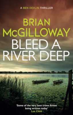 Bleed a River Deep: Buried secrets are unearthed in thi - Paperback / softback N