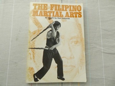 The Filipino Martial Arts as taught by Dan Inosanto 1st Edition Book 1980 VGC