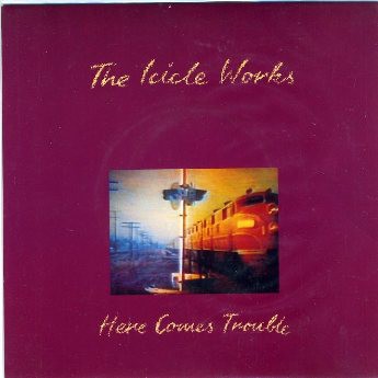 Icicle Works - Here Comes Trouble - Used Vinyl Record 7 - F7441z