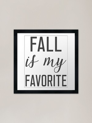 Fall is My Favorite - Hand Lettered Framed Wall Art Poster Canvas Print Picture