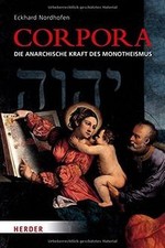 Corpora: Die anarchische Kraft des Monotheismus von... | Buch | Zustand sehr gut