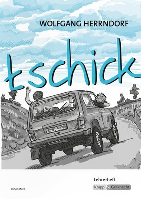Elinor Matt tschick   Wolfgang Herrndorf   Lehrerheft: U (Paperback) (UK IMPORT)