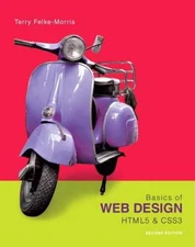 Basics of Web Design: HTML5 & CSS3, - Paperback, by Terry Felke-Morris - Good j