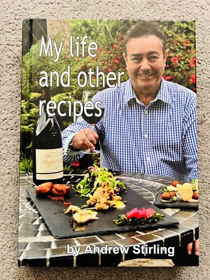 MY LIFE AND OTHER RECIPES by ANDREW STIRLING - signed by the author (SB4760)