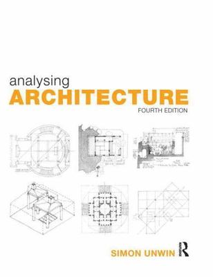Analysing Architecture by Unwin, Simon