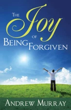 Joy Of Being Forgiven - Paperback By Andrew Murray - GOOD