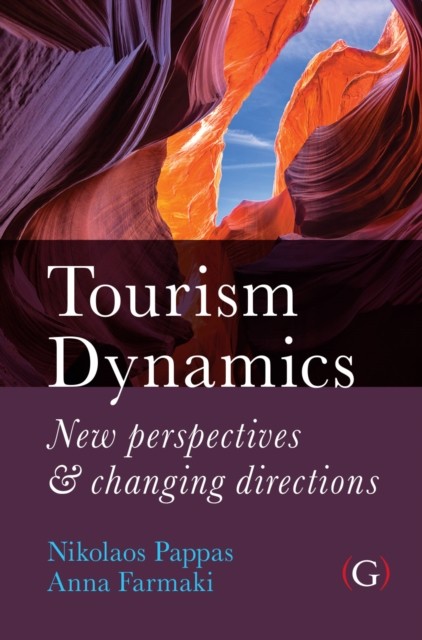 Tourism Dynamics: New perspectives and changing  by Nikolaos Pappas HARDBACK