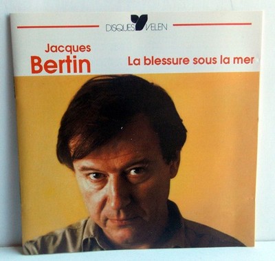 Jacques Bertin - La Blessure Sous La Mer CD