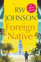 Rw Johnson | Foreign Native | Taschenbuch | Englisch (2020) | An African Journey