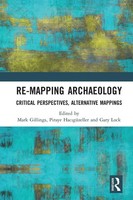 Re-Mapping Archaeology Critical Perspectives, Alternative Mappings Taschenbuch