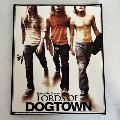 Behind the Scenes : Lords of Dog Town by Catherine Hardwicke (2005, Trade...