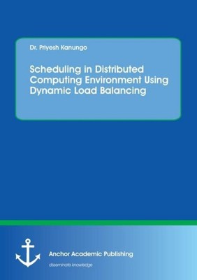 Scheduling in Distributed Computing Environment Using Dynamic Load Balancing Pri