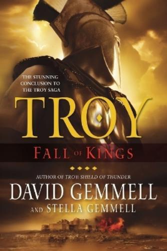 David Gemmell Stella Gemmell Troy: Fall of Kings (Tascabile) Troy Trilogy