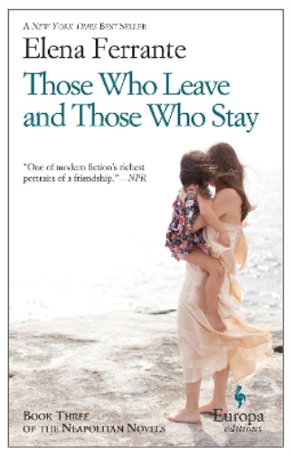 Elena Ferrante Those Who Leave And Those Who Stay (Tascabile)