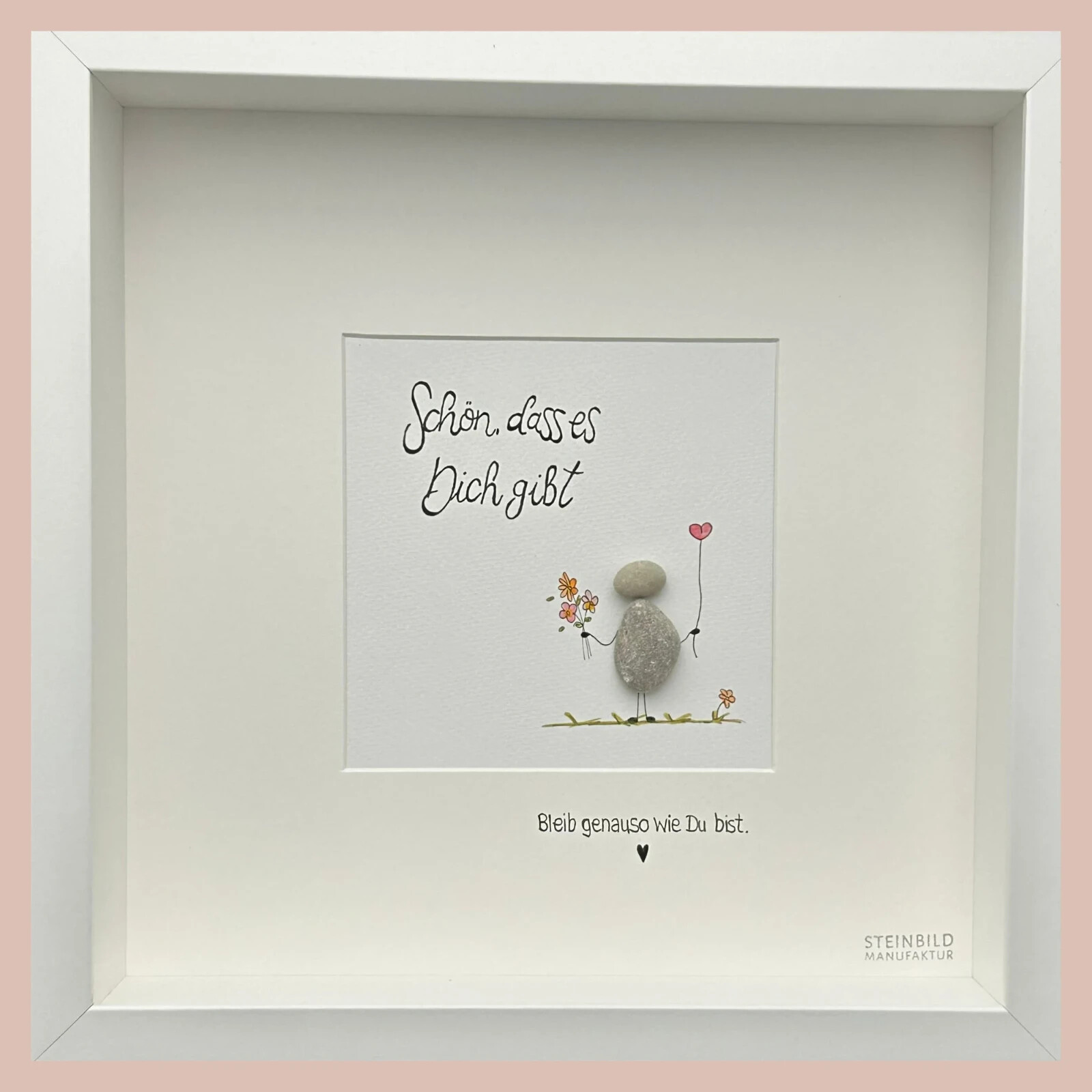 Steinbild handgeschrieben - Schön, dass es Dich gibt - Geschenk - Geburtstag -