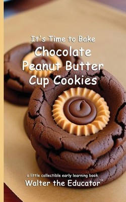 It's Time to Bake Chocolate Peanut Butter Cup c00kies (Time to B