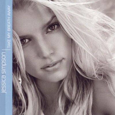 Take My Breath Away by Jessica Simpson (CD Single, 2004)