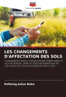 Rotkang Julius Bako | LES Changements D'affectation DES Sols | Taschenbuch