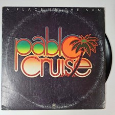 Pablo Cruise - A Place in the Sun 12" LP Record 1977 A M Rock 33 RPM