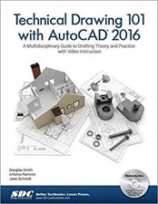 Technical Drawing 101 with AutoCAD 2016 Paperback