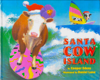 SANTA COW ISLAND by Cooper Edens - Signed by author & illustrator with a drawing