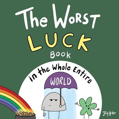 Joey Acker The Worst Luck Book in the Whole Entire Wor (Taschenbuch) (US IMPORT)