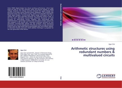 Arithmetic structures using redundant numbers & multivalued circuits Ugur Cini