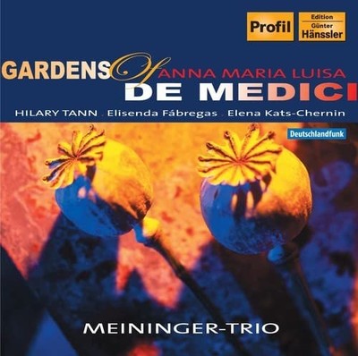 Meininger Trio Gardens of Anna Maria Luisa De' Medici (CD) Album