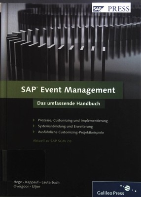 SAP Event Management : das umfassende Handbuch ; [aktuell zu SAP SCM 7.0]. SAP p