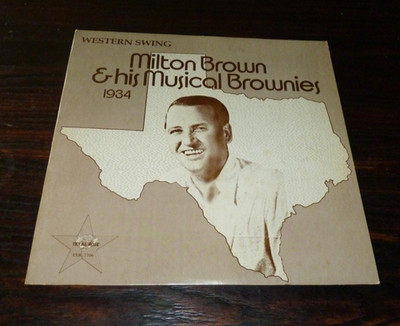 Milton Brown & His Musical Brownies - 1934 (Vinyl Record LP) Texas Rose TXR 2706