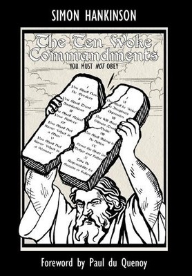 Simon Hankinson The Ten Woke Commandments - You Must not Obey (Hardback)