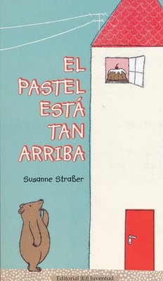 El pastel est tan arriba (Spanish Edition) - Straber, Susanne - Acceptable -...