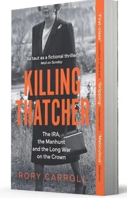 Killing Thatcher - Rory Carroll - Brand New - Free UK P&P - 9780008476694