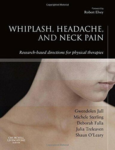 WHIPLASH HEADACHE & NECK PAIN JULL/STERLING DIRECTIONS FOR PHYSICAL THERAPIES