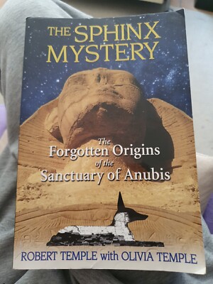 Sphinx Mystery: The Forgotten Origins of the Sanctuary of Anubis by Robert...