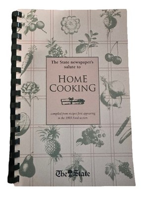 Cookbook The State newspaper's salute to Home Cooking 1993 spiral vintage