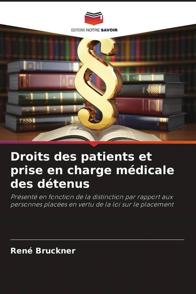 René Bruckner | Droits Des Patients Et Prise En Charge MéDicale Des DéTenus-image