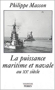 La puissance maritime et navale au XXe siècle  von Masso... | Buch | Zustand gut