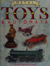 Metal Toys and Automata Hardcover Constance E. King