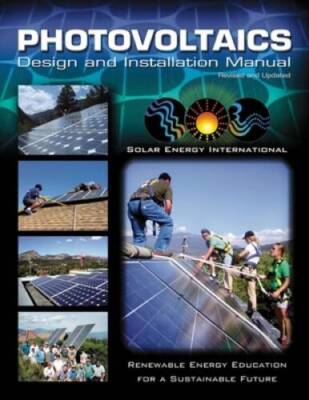 Photovoltaics: Design and Installation Manual - Paperback - VERY GOOD