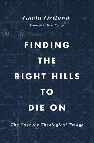 Thumbnail - Gavin Ortlund Finding The Right Hills To Die On (taschenbuch) Gospel